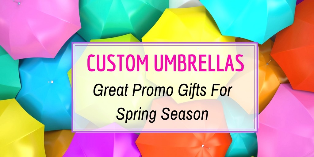 Spring Showers Are On The Way- Custom Umbrellas Make Great Promo Gifts On A Budget